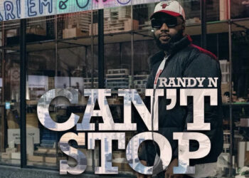 Randy N Makes Magic With New Single ‘Can’t Stop’