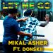 Mikal Asher Releases New Song “LET ME GO”